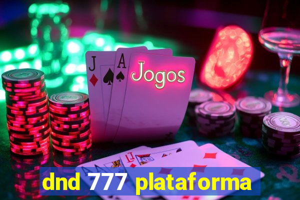 dnd 777 plataforma